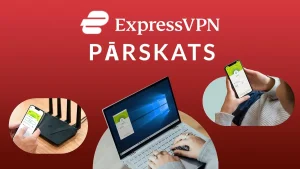 ExpressVPN pārskats
